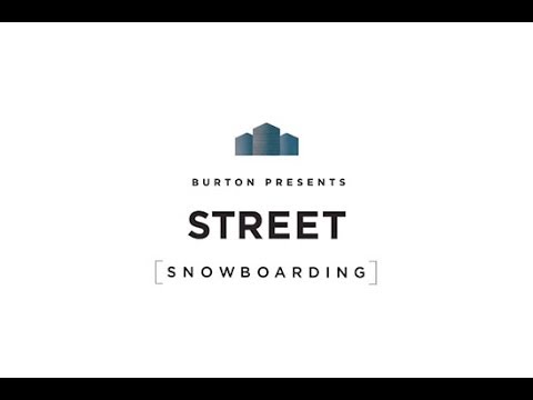 Burton Street Snowboarding